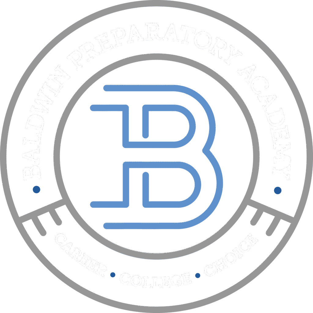 Baldwin Preparatory Academy - Career. College. Choice.